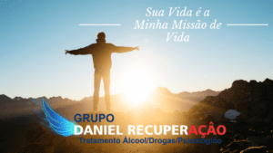 Grupo Daniel Recuperação Pessoa Livre das drogas Álcool Dependência Química de braços abertos para a vida.